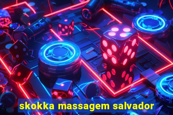 skokka massagem salvador